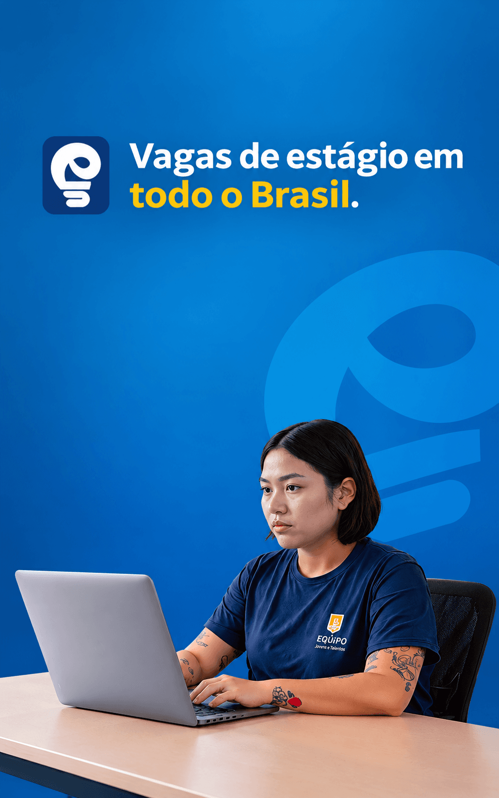 Vagas de estágio em todo o Brasil.